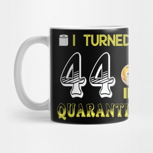 I Turned 44 in quarantine Funny face mask Toilet paper Mug